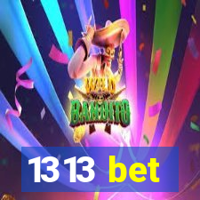 1313 bet